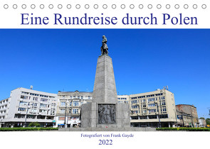 Eine Rundreise durch Polen (Tischkalender 2022 DIN A5 quer) von Gayde,  Frank