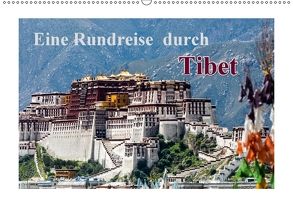 Eine Rundreise durch Tibet (Wandkalender 2018 DIN A2 quer) von Baumert,  Frank