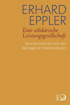 Eine solidarische Leistungsgesellschaft von Eppler,  Erhard