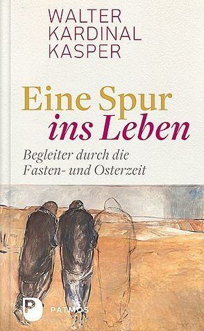 Eine Spur ins Leben von Kasper,  Walter