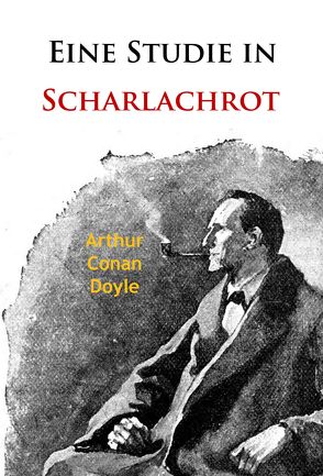 Eine Studie in Scharlachrot von Doyle,  Arthur Conan