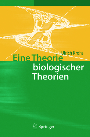 Eine Theorie biologischer Theorien von Krohs,  Ulrich