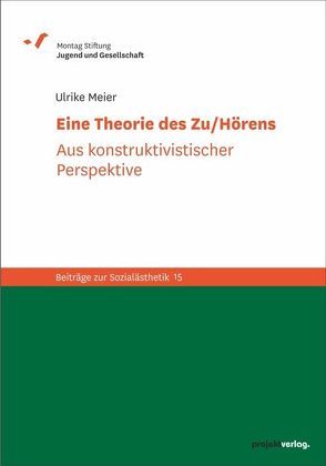 Eine Theorie des Zu/Hörens von Meier,  Ulrike