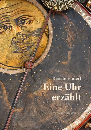 Eine Uhr erzählt von Endert,  Renate, Helms,  Thomas, Nath,  Ulrich, Schukowski,  Manfred