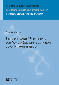Eine «unbekannte» Sprache lesen «oder» Von der Entdeckung des Nissart durch Interkomprehension von Wagner,  Stefanie