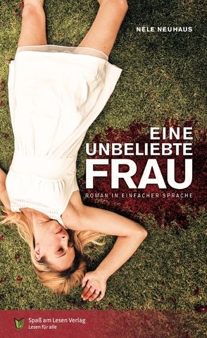 Eine unbeliebte Frau von Ladewig,  Heike, Neuhaus,  Nele, Spaß am Lesen Verlag GmbH
