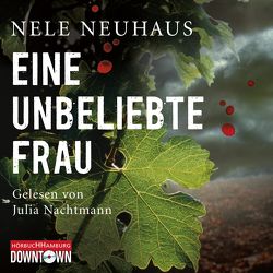 Eine unbeliebte Frau (Ein Bodenstein-Kirchhoff-Krimi 1) von Nachtmann,  Julia, Neuhaus,  Nele