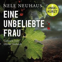 Eine unbeliebte Frau (Ein Bodenstein-Kirchhoff-Krimi 1) von Neuhaus,  Nele, Siebeck,  Oliver