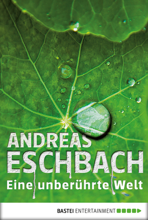 Eine unberührte Welt – Band 1 von Eschbach,  Andreas
