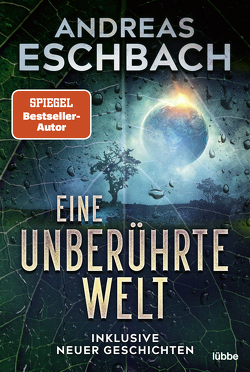 Eine unberührte Welt von Eschbach,  Andreas