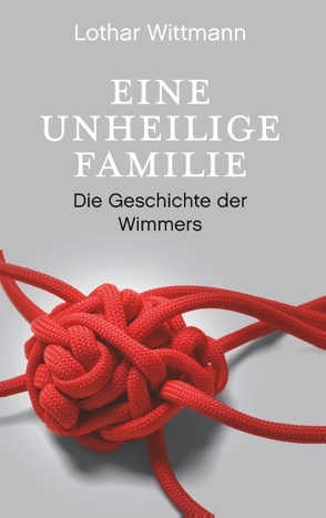 Eine unheilige Familie von Wittmann,  Lothar