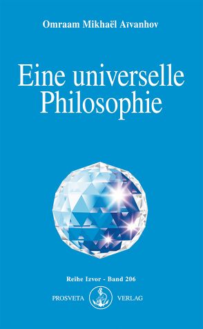 Eine universelle Philosophie von Aivanhov,  Omraam Mikhael