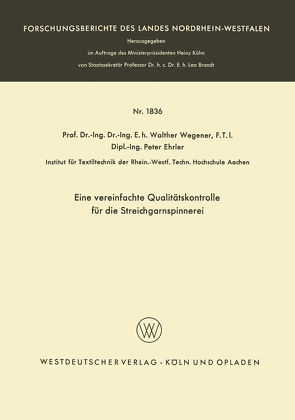 Eine vereinfachte Qualitätskontrolle für die Streichgarnspinnerei von Wegener,  Walther
