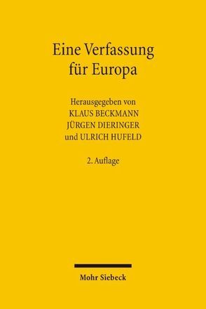 Eine Verfassung für Europa von Beckmann,  Klaus, Dieringer,  Jürgen, Hufeld,  Ulrich