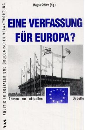 Eine Verfassung für Europa? von Holzapfel,  Hartmut, Leinen,  Josef, Schirm,  Magda