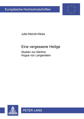 Eine vergessene Heilige von Meindl-Weiss,  Jutta