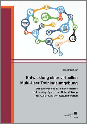 Eine virtuelle Multi-User Trainingsumgebung von Poschner,  Frank