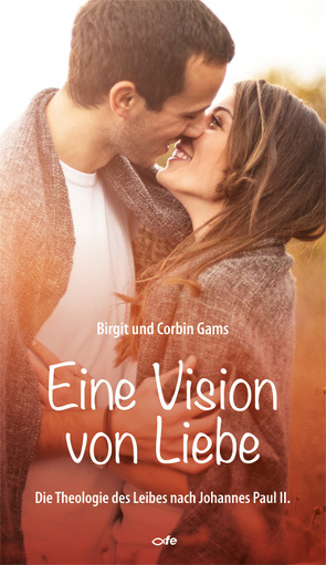 Eine Vision von Liebe von Gams,  Birgit, Gams,  Corbin, Melina,  Livio