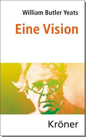 Eine Vision von (übers.) Monte,  Axel, Butler Yeats,  William