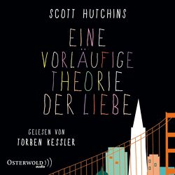 Eine vorläufige Theorie der Liebe von Bonné,  Eva, Hutchins,  Scott, Kessler,  Torben