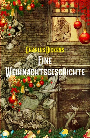 Eine Weihnachtsgeschichte von Dickens,  Charles