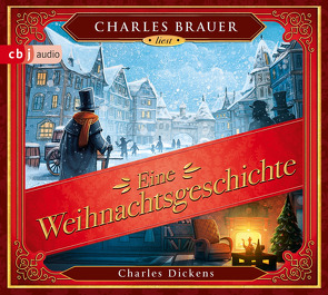 Eine Weihnachtsgeschichte von Brauer,  Charles, Dickens,  Charles, Schönfeldt,  Sybil Gräfin