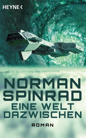 Eine Welt dazwischen von Brumm,  Walter, Spinrad,  Norman