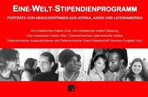 Eine-Welt-Stipendienprogramm von Bulayumi,  Espérance-Francois, Fischer,  Heinz, Karácsony,  Mónika, Kirchmeyr,  Paul, Krajicek,  Rita, Laubichler,  Theresia, Molzbichler,  Daniela, Spindelegger,  Michael