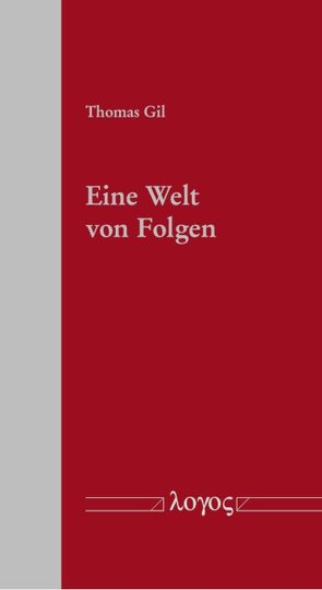 Eine Welt von Folgen von Gil,  Thomas