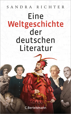 Eine Weltgeschichte der deutschsprachigen Literatur von Richter,  Sandra