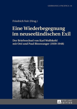 Eine Wiederbegegnung im neuseeländischen Exil von Voit,  Friedrich