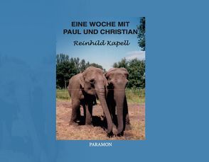 Eine Woche mit Paul und Christian von Reinhild,  Kapell