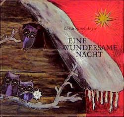 Eine wundersame Nacht von Schwenk-Anger,  Else