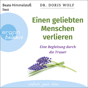 Einen geliebten Menschen verlieren von Himmelstoss, ,  Beate, Wolf,  Doris