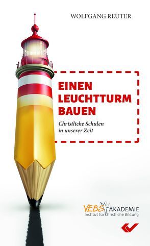 Einen Leuchtturm bauen von Reuter,  Wolfgang