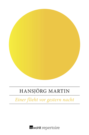 Einer flieht vor gestern nacht von Martin,  Hansjörg