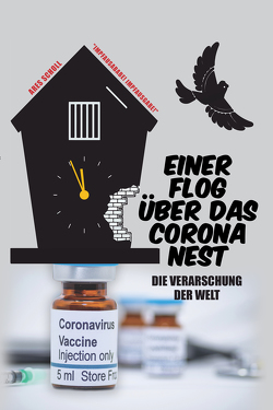 Einer flog über das Corona Nest von Scholl,  Ares