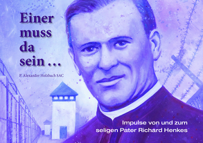 Einer muss da sein … von Holzbach SAC,  Pater Alexander