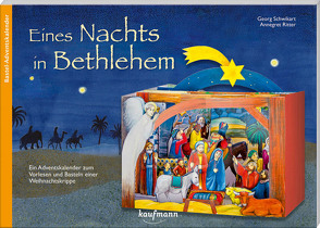 Eines Nachts in Bethlehem. Ein Adventskalender zum Vorlesen und Basteln einer Weihnachtskrippe von Ritter,  Annegret, Schwikart,  Georg
