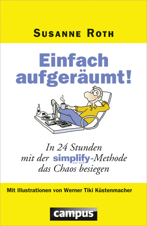 Einfach aufgeräumt! von Küstenmacher,  Werner "Tiki", Roth,  Susanne