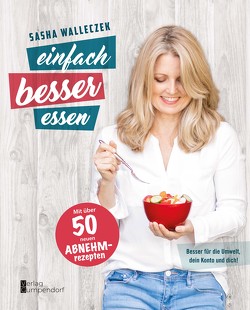 einfach besser essen von Walleczek,  Sasha