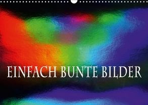 Einfach bunte Bilder (Wandkalender 2018 DIN A3 quer) von N.,  N.