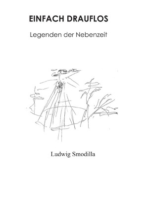 Einfach Drauflos von Smodilla,  Ludwig
