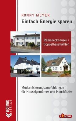 Einfach Energie sparen: Reiheneckhäuser und Doppelhaushälften von Meyer,  Ronny