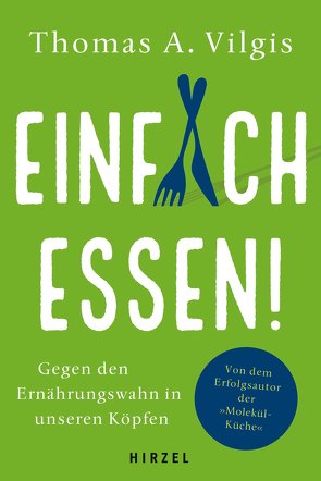 Einfach essen! von Vilgis,  Thomas A.