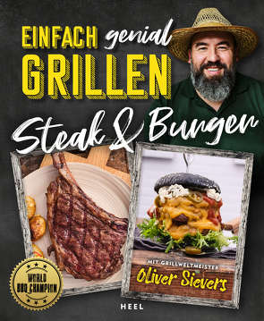 Einfach genial Grillen: Steak & Burger von Sievers,  Oliver