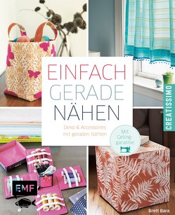 Einfach gerade nähen – Deko und Accessoires mit geraden Nähten von Bara,  Brett