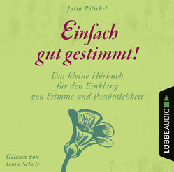 Einfach gut gestimmt! von Ritschel,  Jutta, Scholz,  Irina