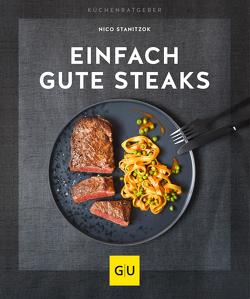 Einfach gute Steaks von Stanitzok,  Nico