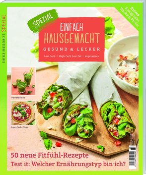 Einfach Hausgemacht – Gesund und Lecker von Einfach Hausgemacht